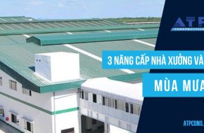 Nâng cấp nhà xưởng khi bước vào mùa mưa