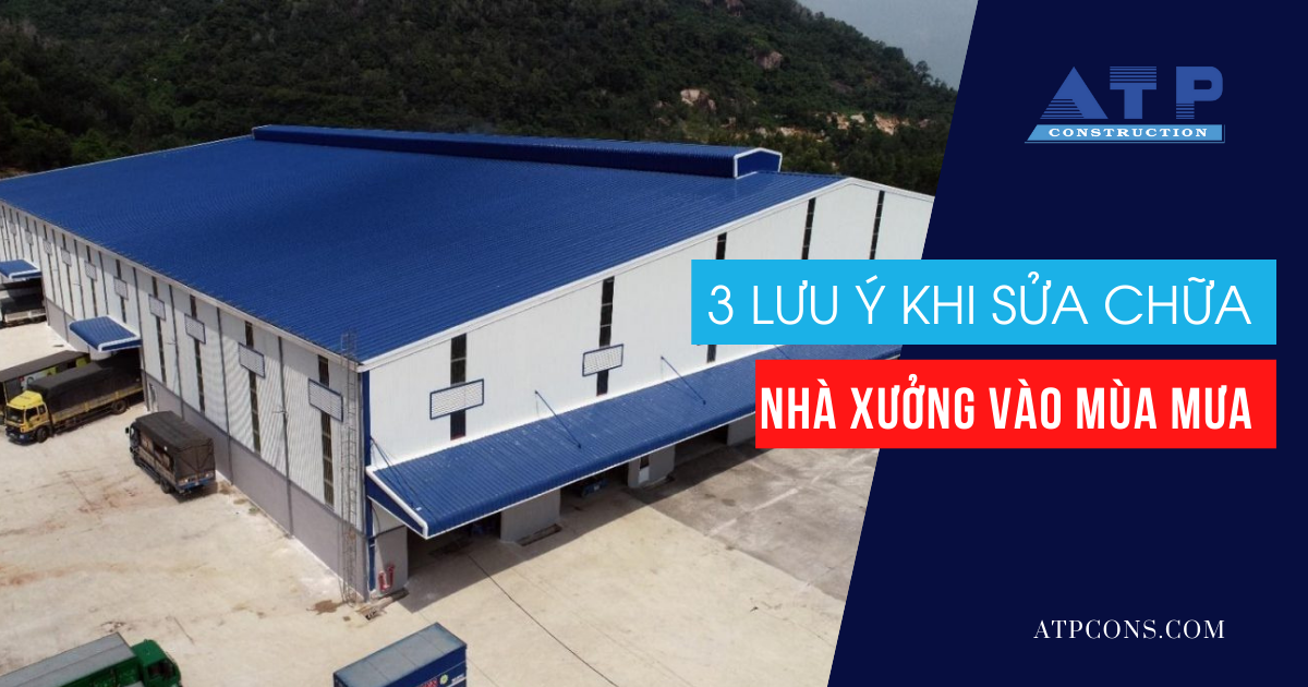 sửa chữa nhà xưởng vào mùa mưa